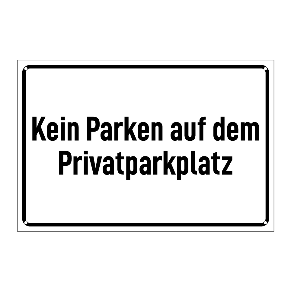 Kein Parken auf dem Privatparkplatz
