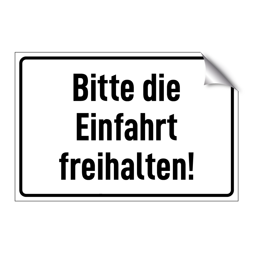 Bitte die Einfahrt freihalten!