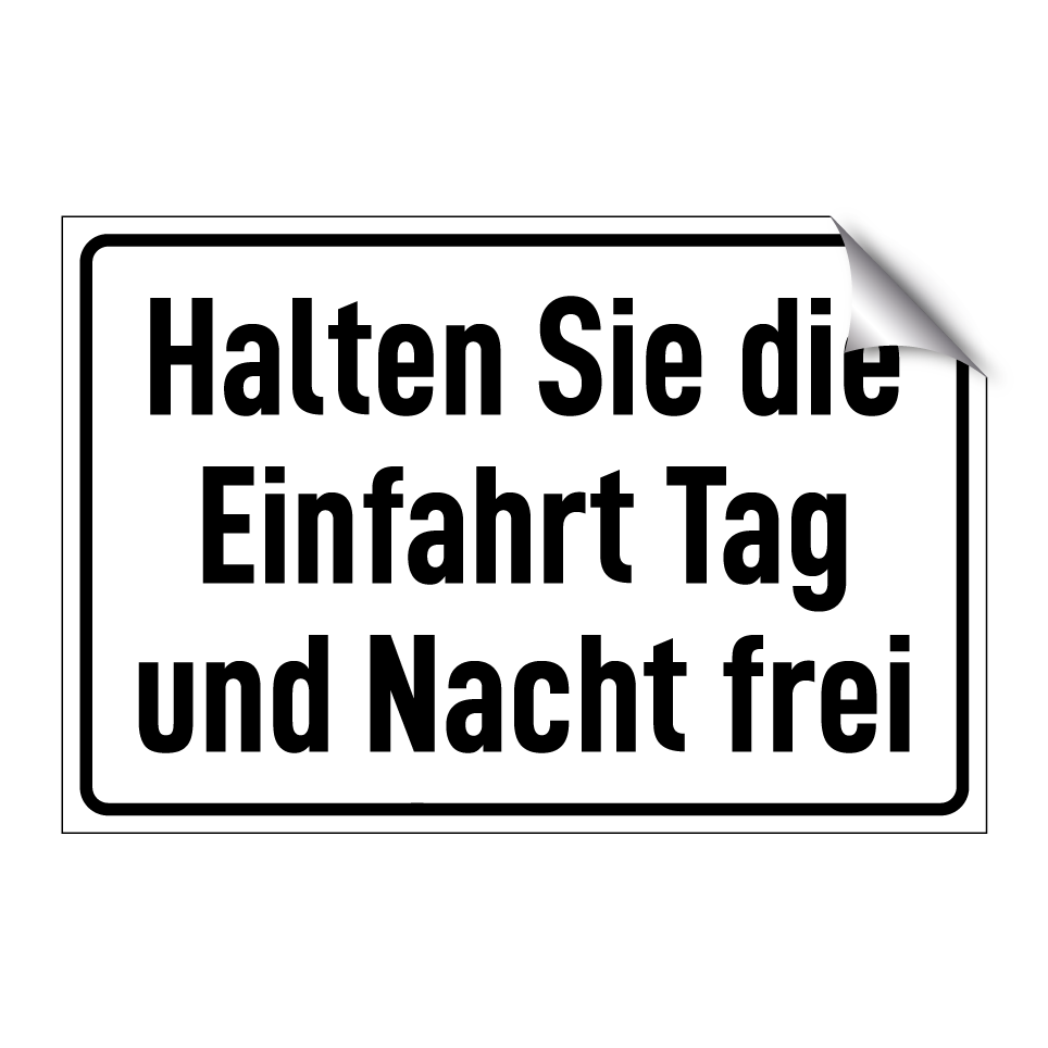 Halten Sie die Einfahrt Tag und Nacht frei