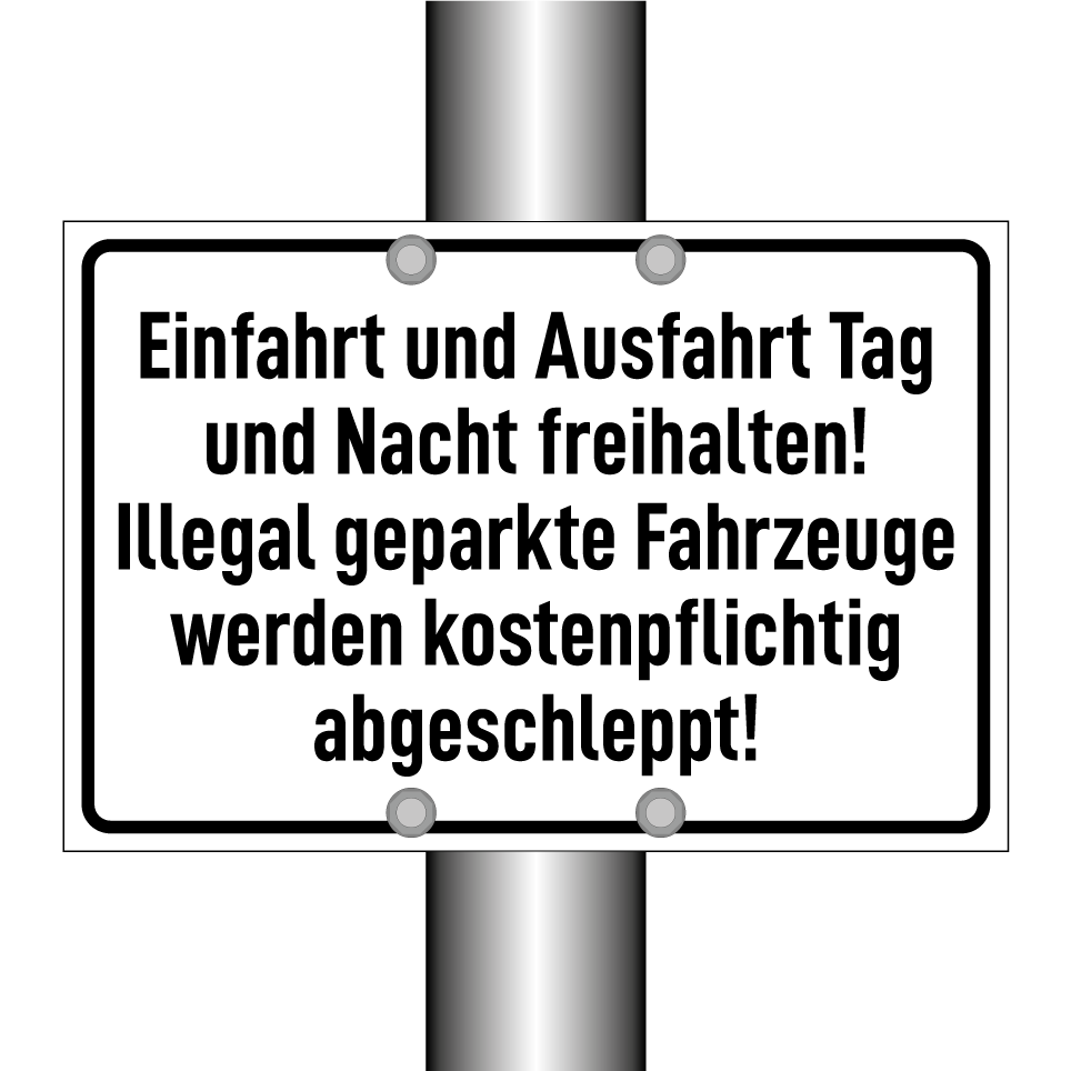Einfahrt und Ausfahrt Tag und Nacht freihalten! Illegal geparkte Fahrzeuge werden kostenpflichtig abgeschleppt!