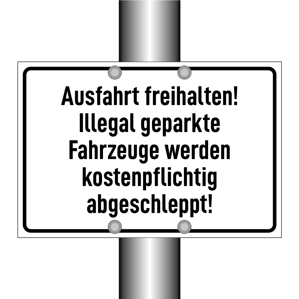 Ausfahrt freihalten! Illegal geparkte Fahrzeuge werden kostenpflichtig abgeschleppt!