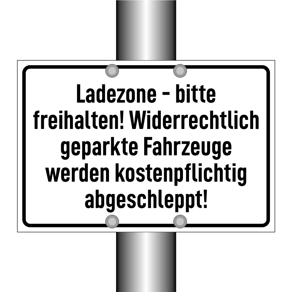 Ladezone - bitte freihalten! Widerrechtlich geparkte Fahrzeuge werden kostenpflichtig abgeschleppt!