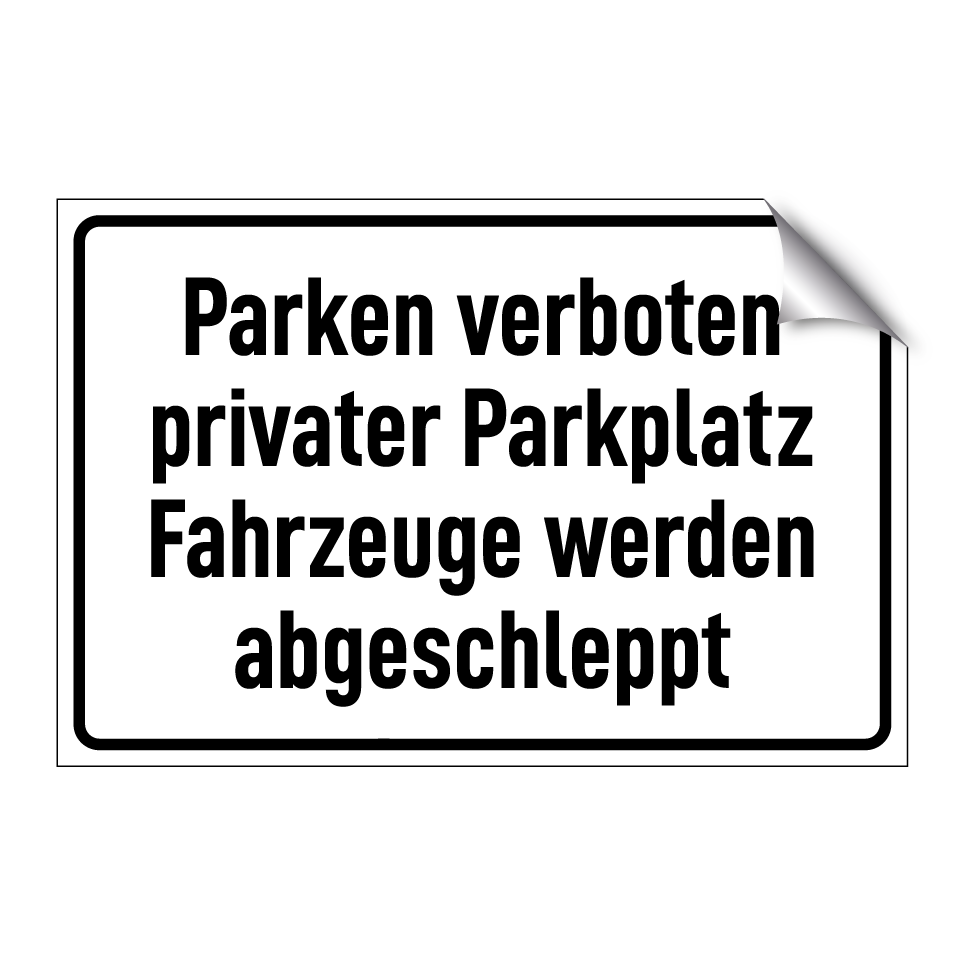 Parken verboten privater Parkplatz Fahrzeuge werden abgeschleppt