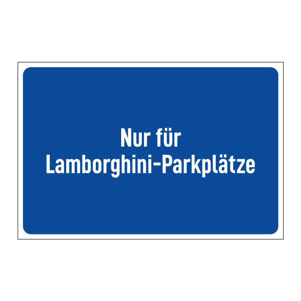 Nur für Lamborghini-Parkplätze