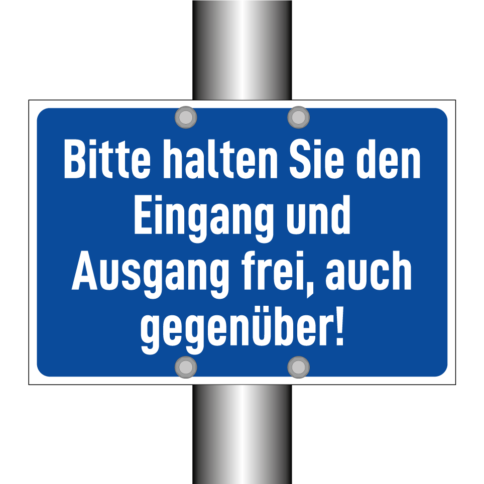 Bitte halten Sie den Eingang und Ausgang frei, auch gegenüber!