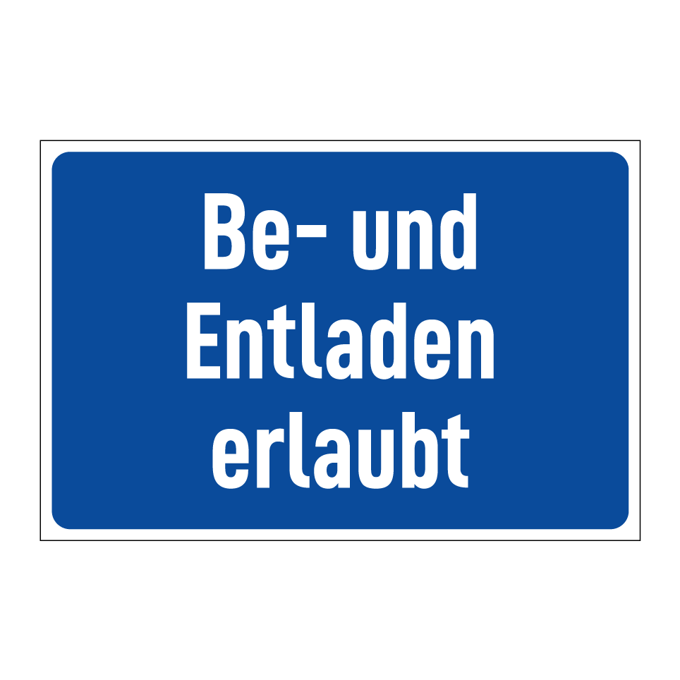Be- und Entladen erlaubt