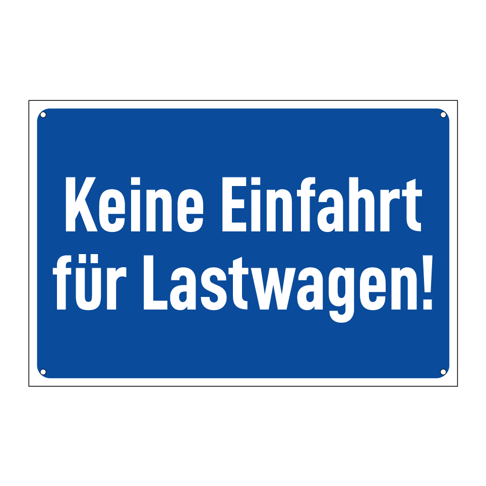 Keine Einfahrt für Lastwagen!