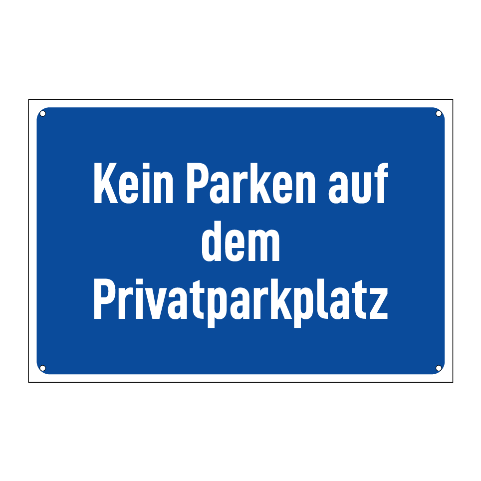 Kein Parken auf dem Privatparkplatz