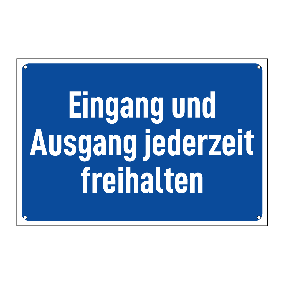 Eingang und Ausgang jederzeit freihalten