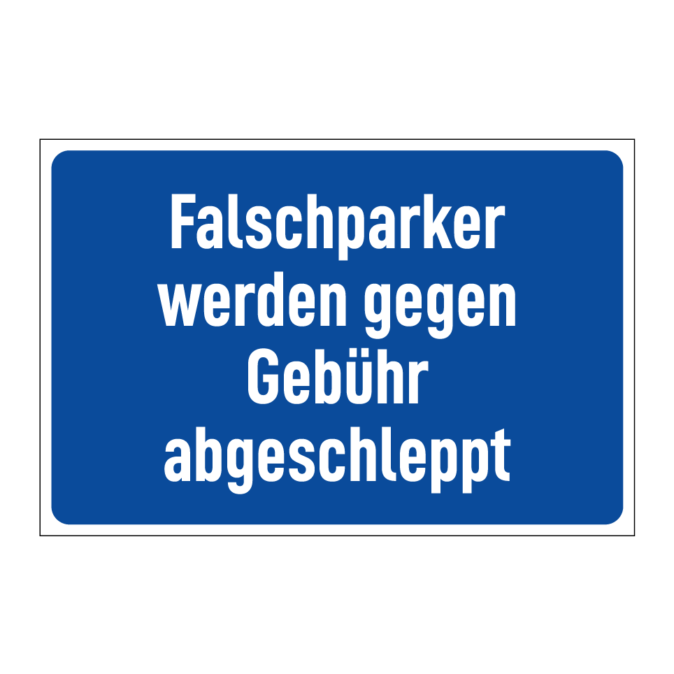 Falschparker werden gegen Gebühr abgeschleppt