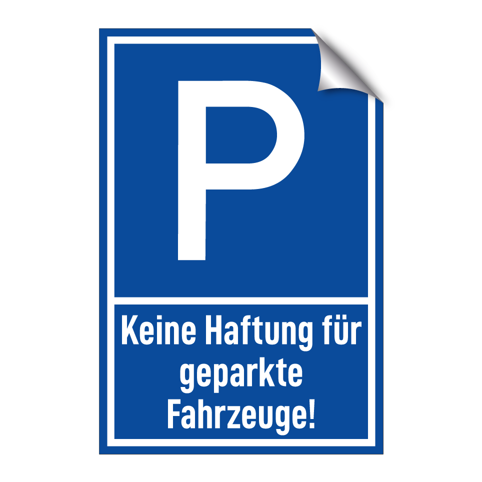 Keine Haftung für geparkte Fahrzeuge!