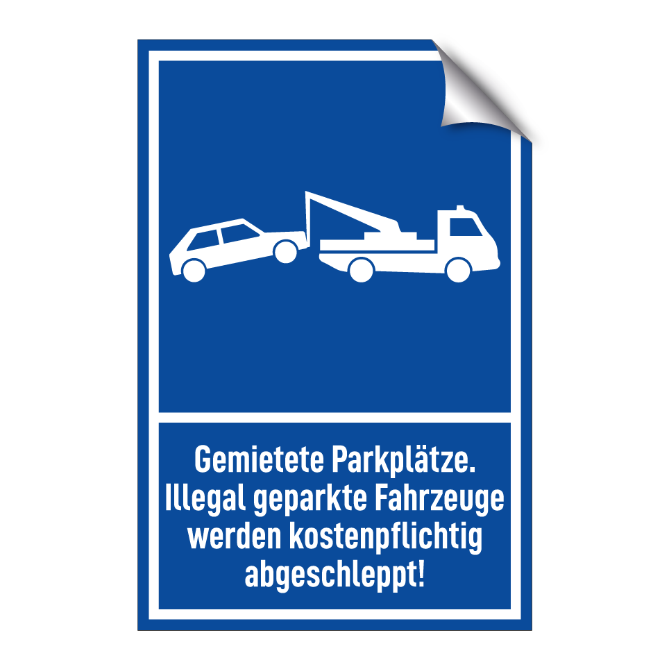 Gemietete Parkplätze. Illegal geparkte Fahrzeuge werden kostenpflichtig abgeschleppt!