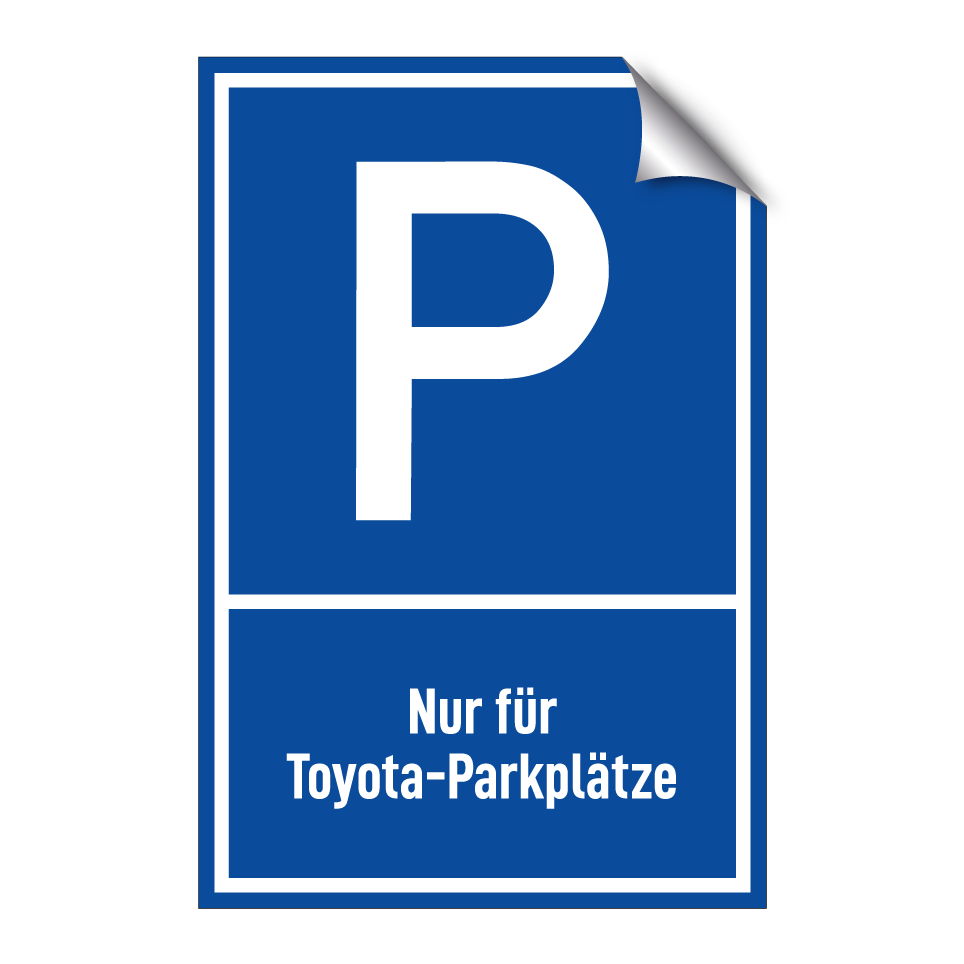 Nur für Toyota-Parkplätze