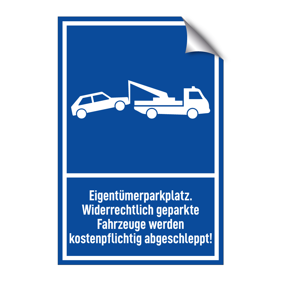 Eigentümerparkplatz. Widerrechtlich geparkte Fahrzeuge werden kostenpflichtig abgeschleppt!