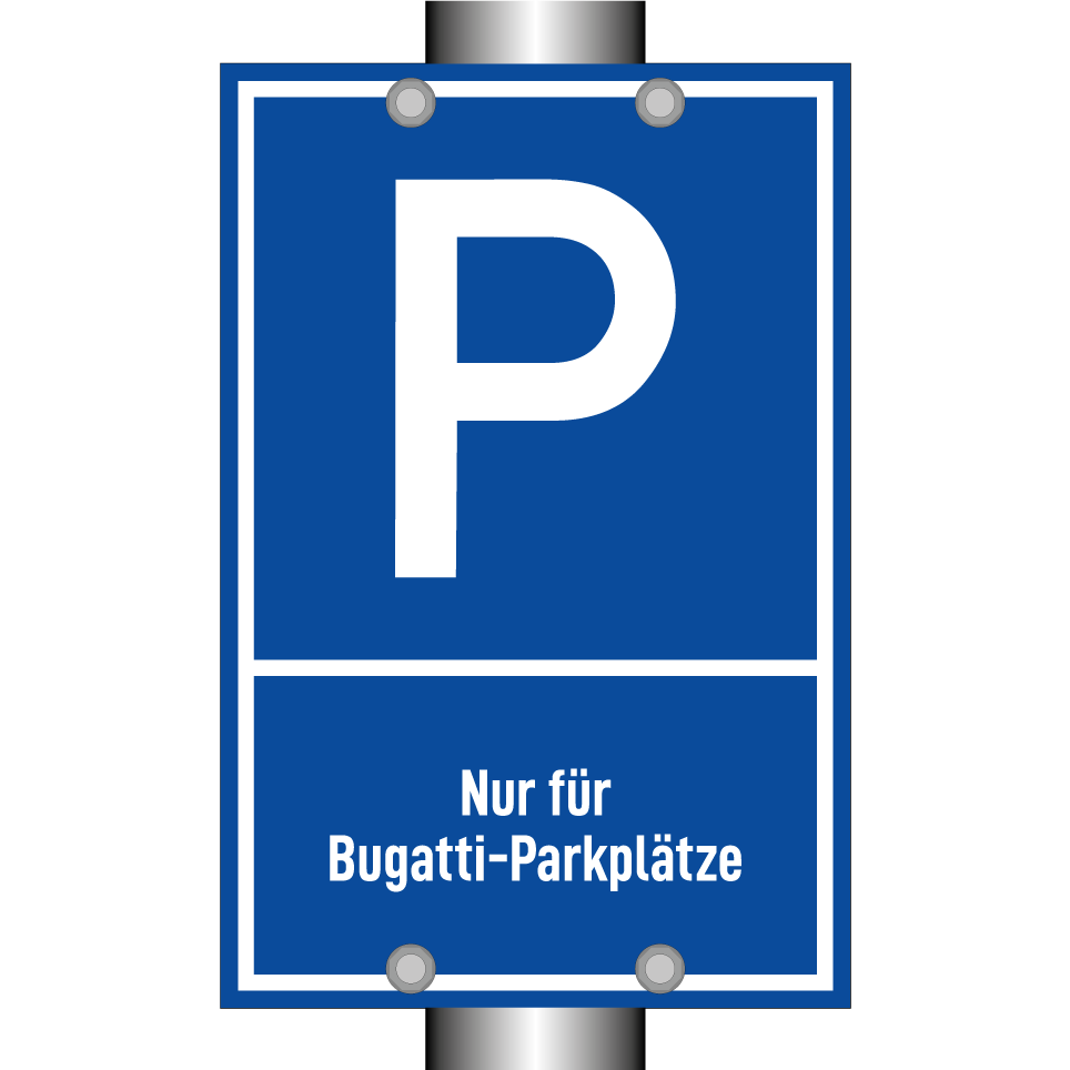 Nur für Bugatti-Parkplätze