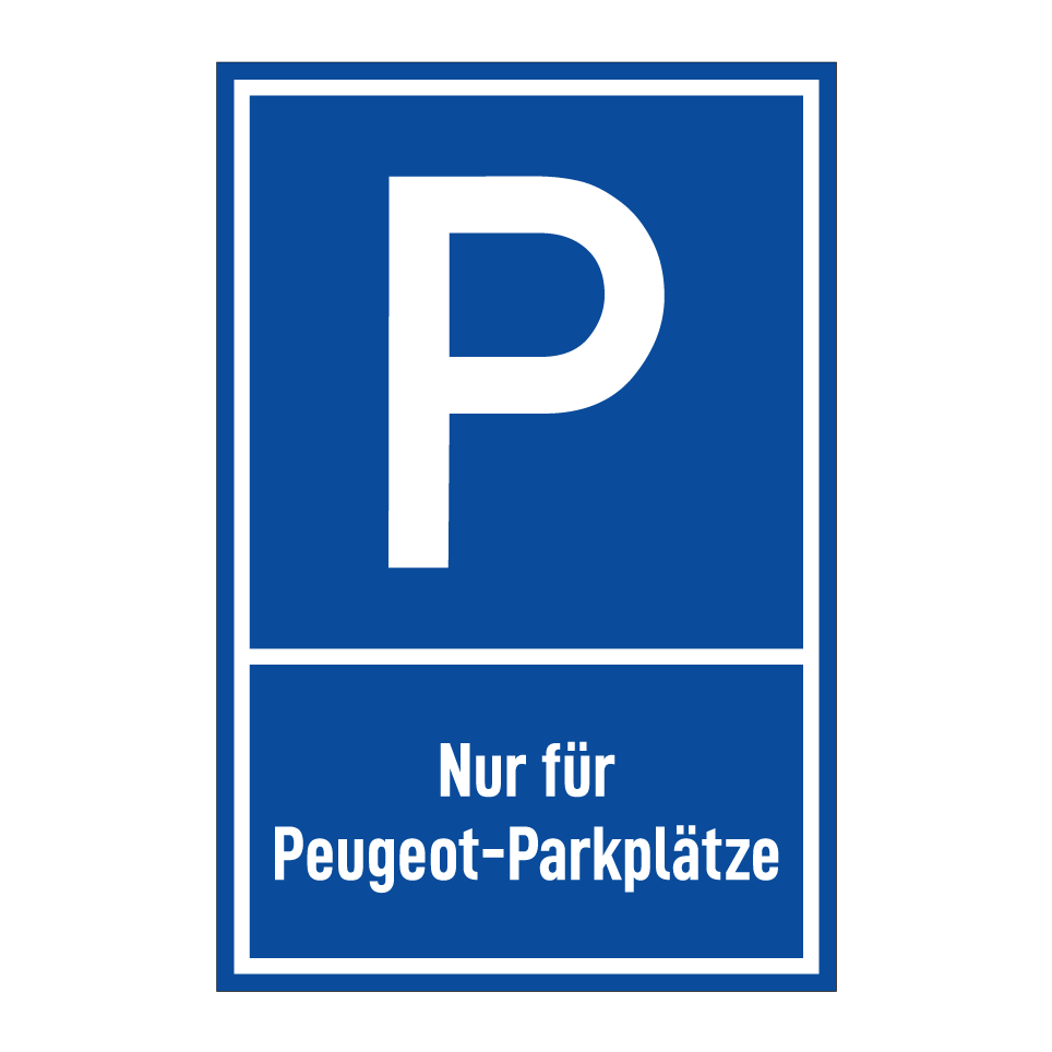 Nur für Peugeot-Parkplätze