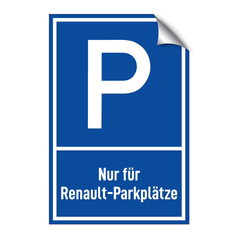 Nur für Renault-Parkplätze
