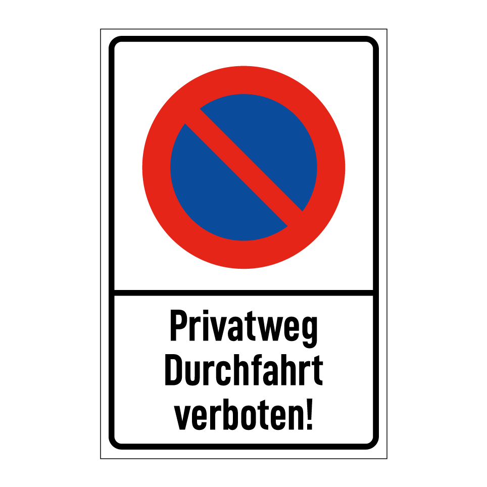 Privatweg Durchfahrt verboten!