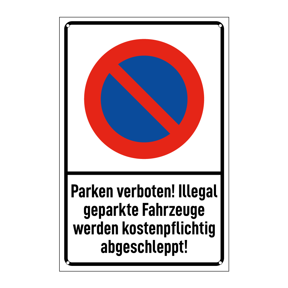 Parken verboten! Illegal geparkte Fahrzeuge werden kostenpflichtig abgeschleppt!