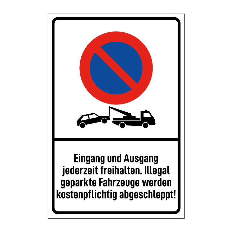 Eingang und Ausgang jederzeit freihalten. Illegal geparkte Fahrzeuge werden kostenpflichtig abgeschleppt!