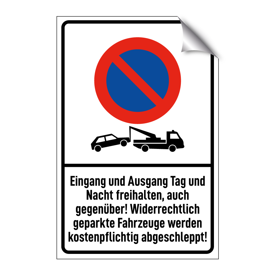 Eingang und Ausgang Tag und Nacht freihalten, auch gegenüber! Widerrechtlich geparkte Fahrzeuge werden kostenpflichtig abgeschleppt!