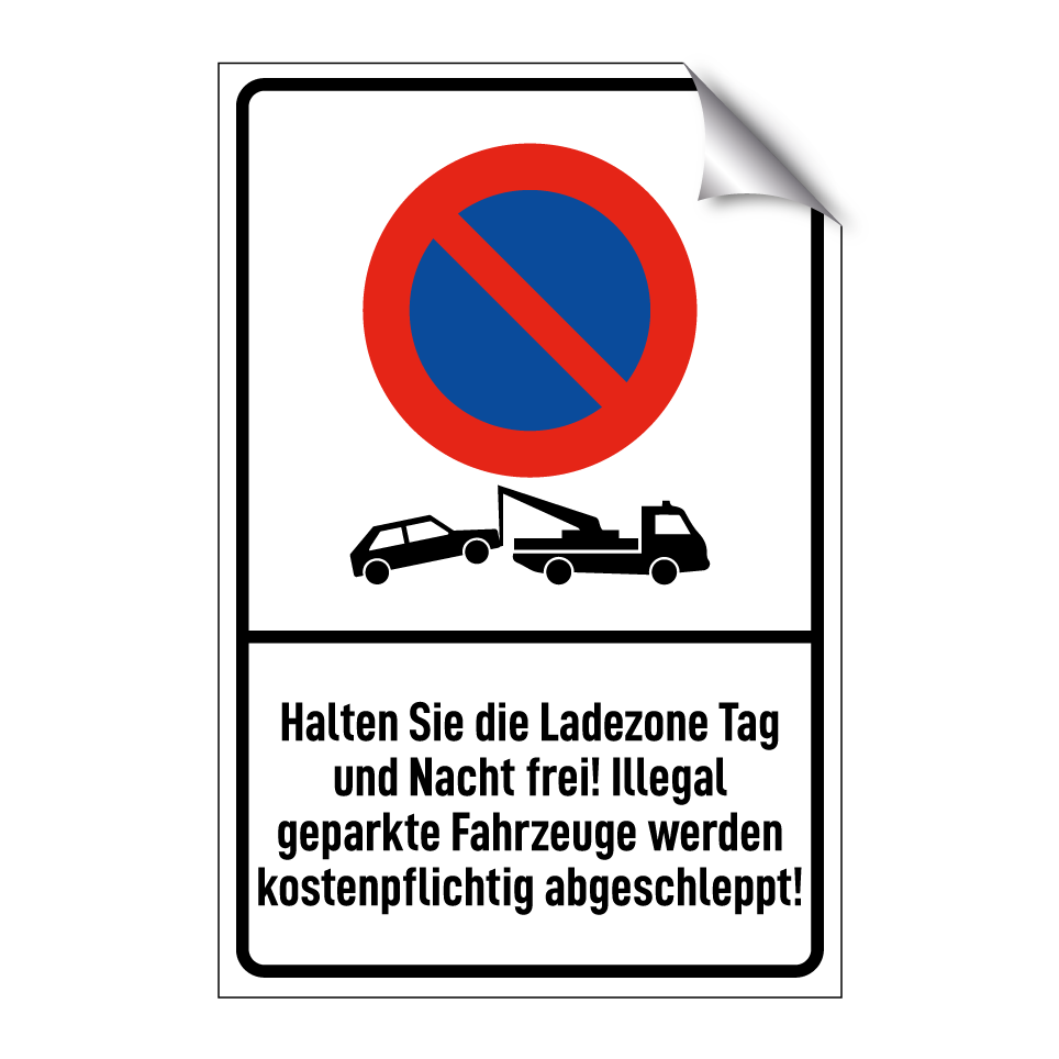 Halten Sie die Ladezone Tag und Nacht frei! Illegal geparkte Fahrzeuge werden kostenpflichtig abgeschleppt!