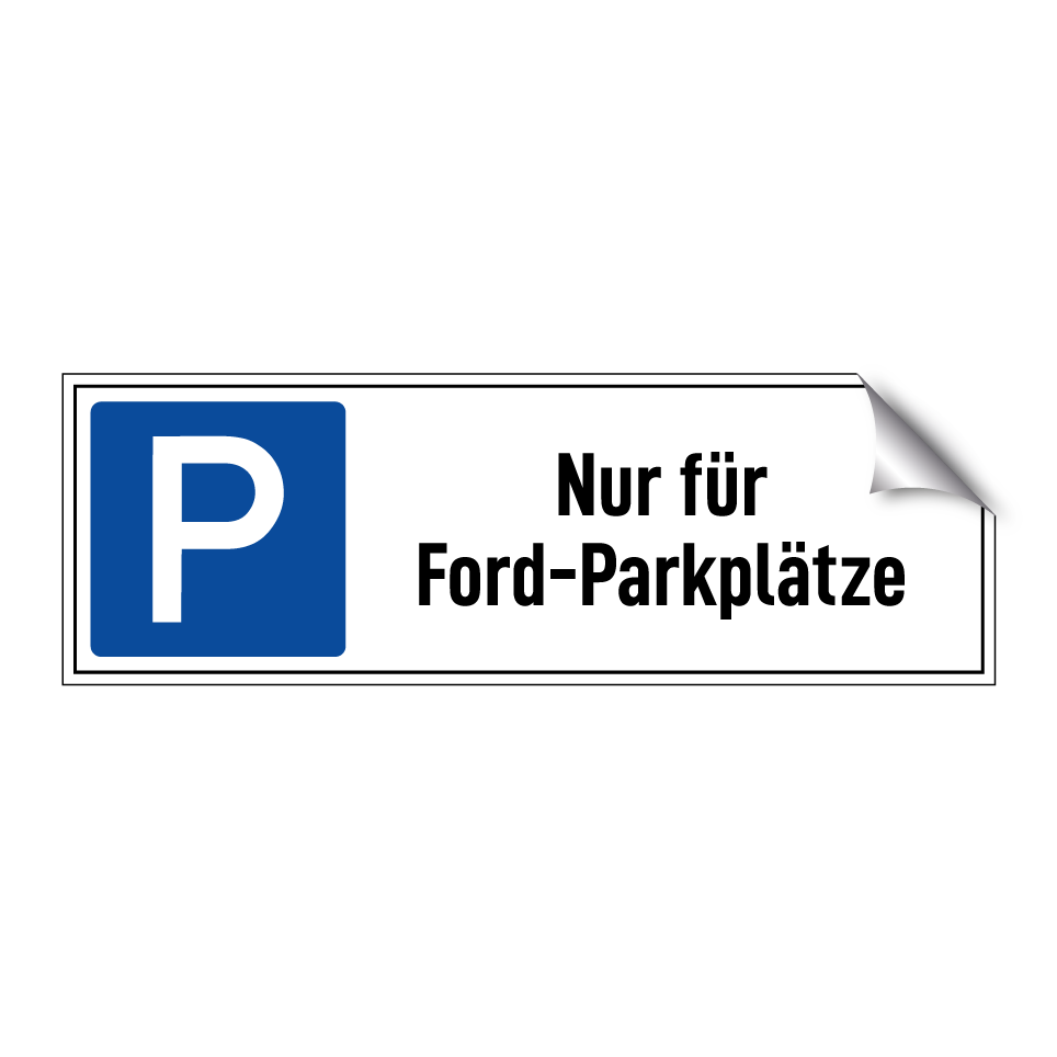 Nur für Ford-Parkplätze
