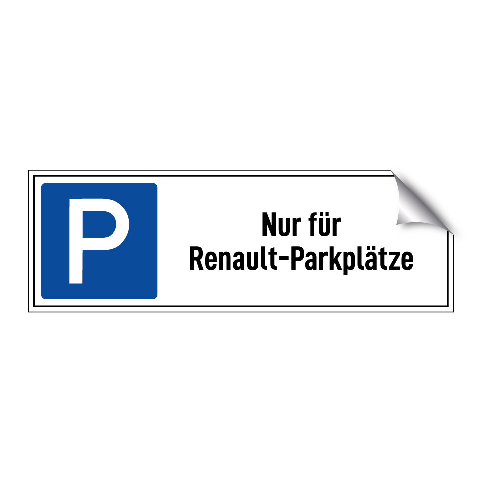 Nur für Renault-Parkplätze