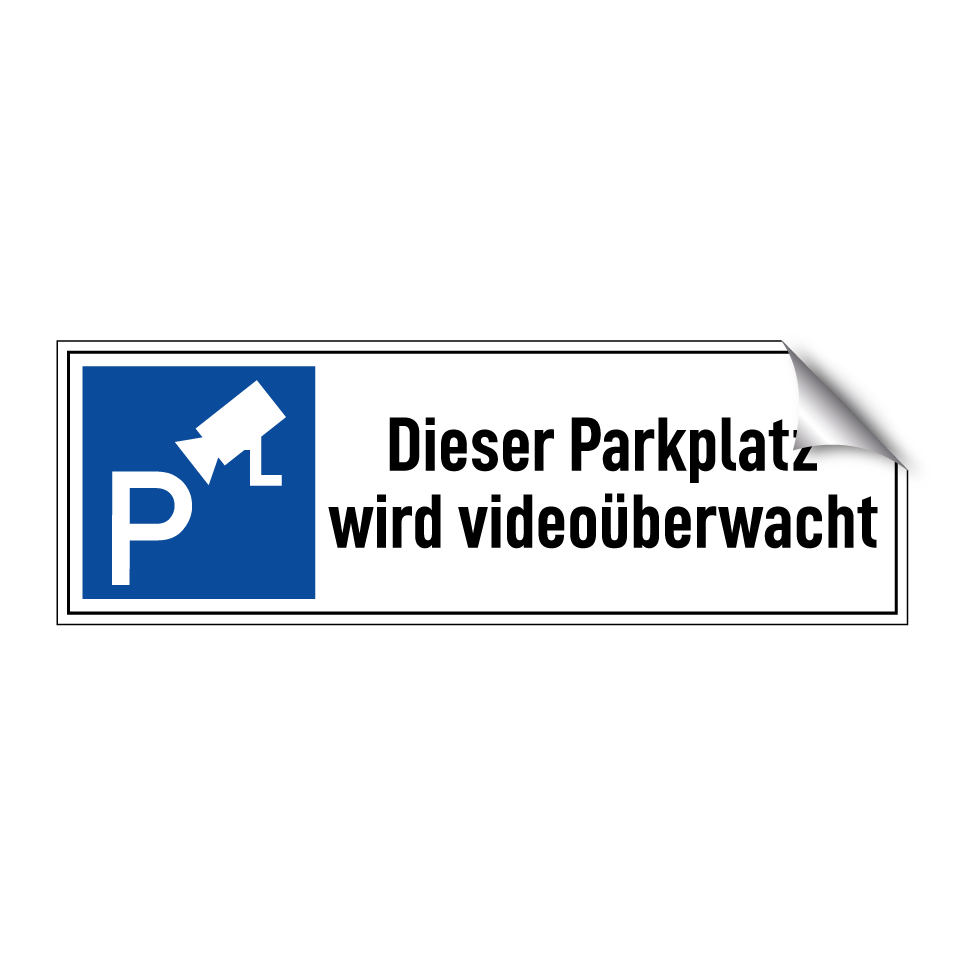 Dieser Parkplatz wird videoüberwacht