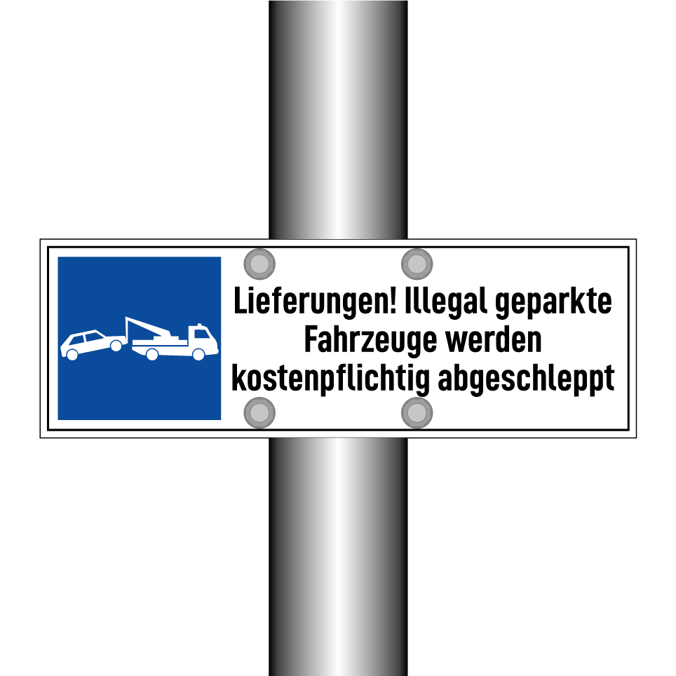 Lieferungen! Illegal geparkte Fahrzeuge werden kostenpflichtig abgeschleppt