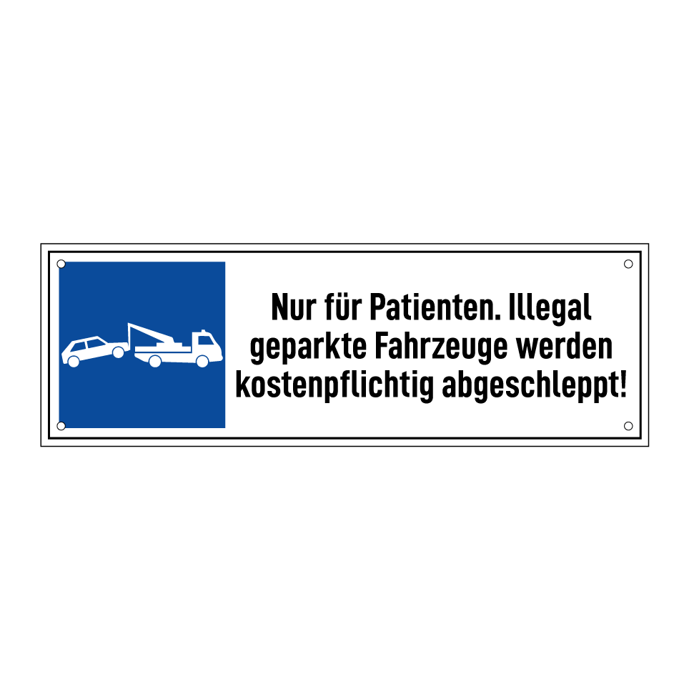Nur für Patienten. Illegal geparkte Fahrzeuge werden kostenpflichtig abgeschleppt!