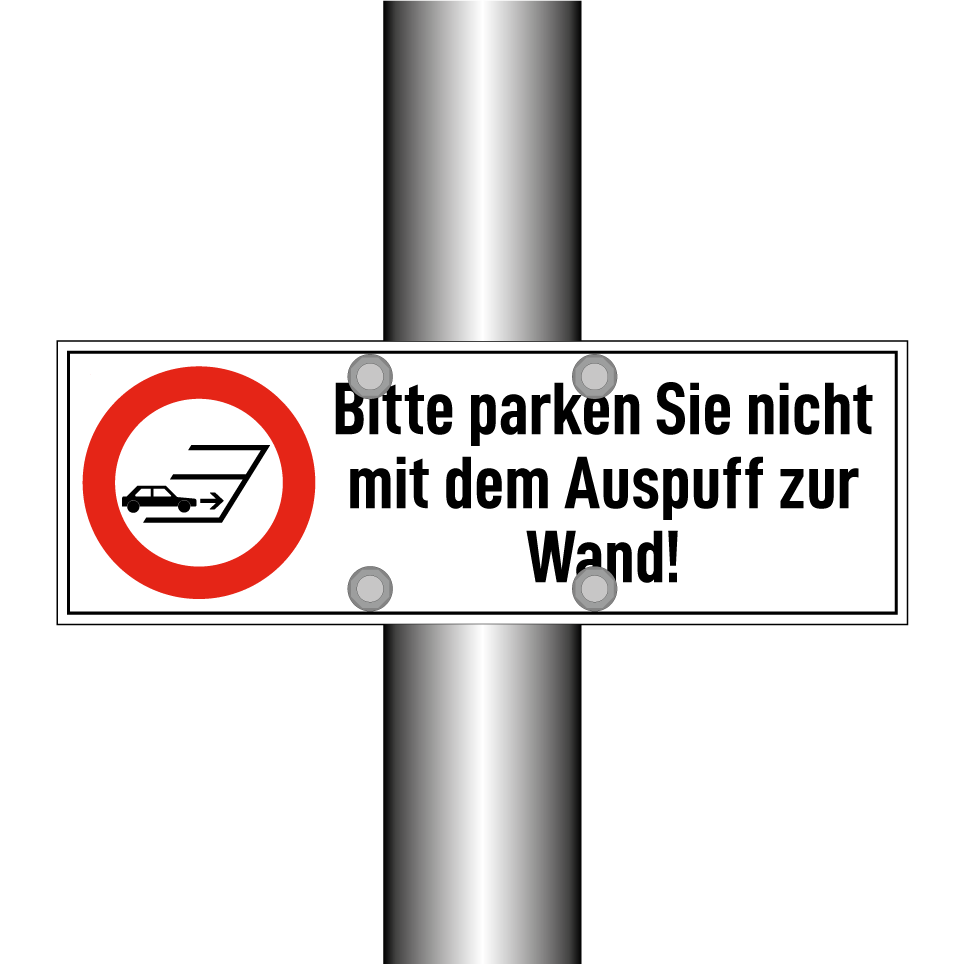 Bitte parken Sie nicht mit dem Auspuff zur Wand!