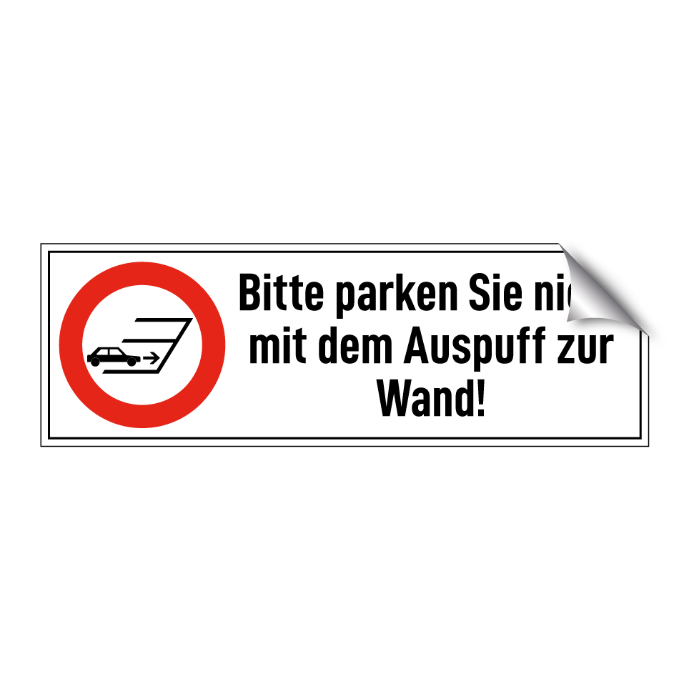 Bitte parken Sie nicht mit dem Auspuff zur Wand!