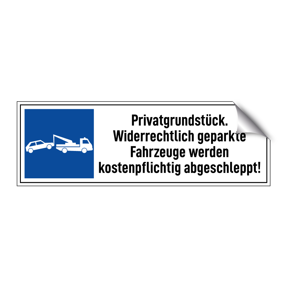 Privatgrundstück. Widerrechtlich geparkte Fahrzeuge werden kostenpflichtig abgeschleppt!