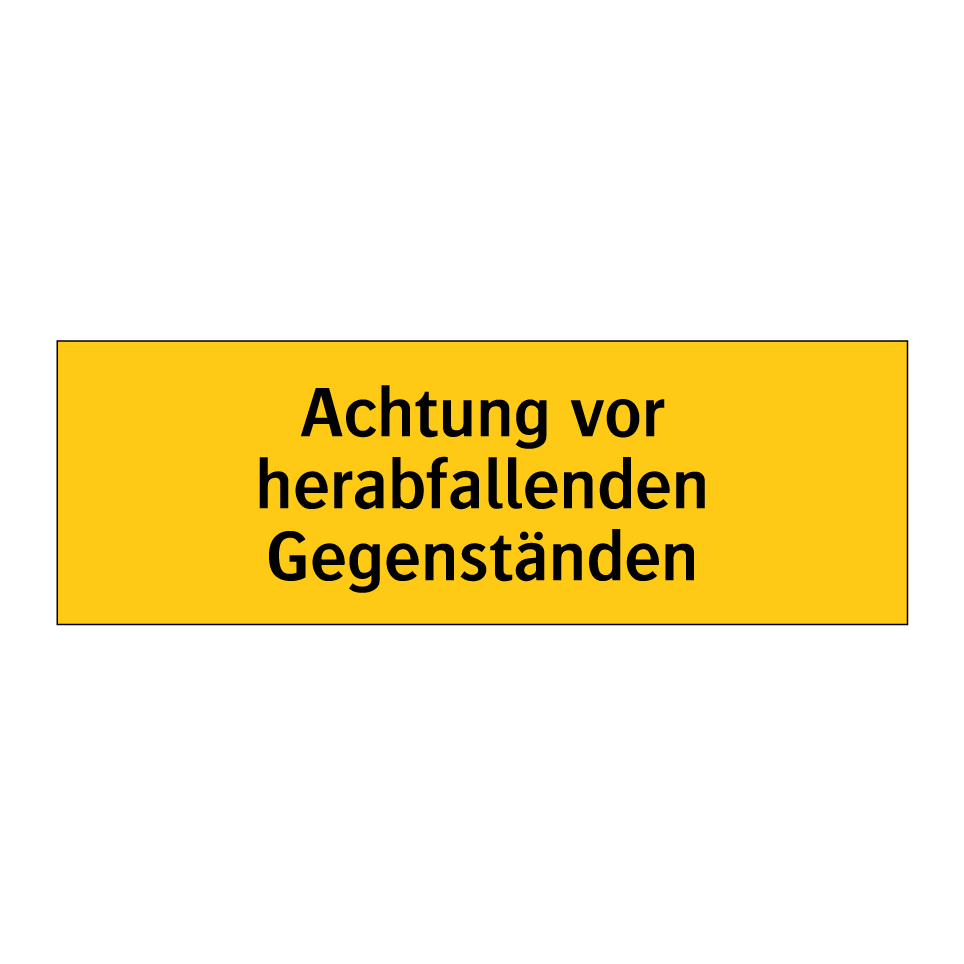 Achtung vor herabfallenden Gegenständen