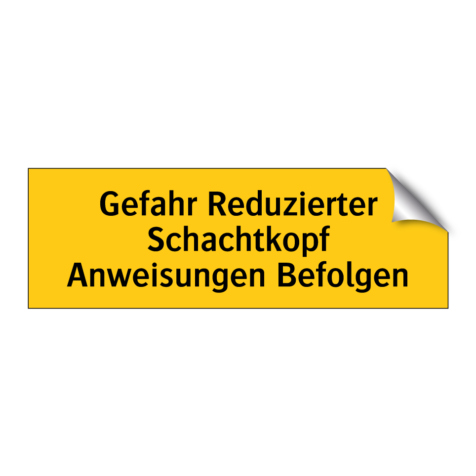 Gefahr Reduzierter Schachtkopf Anweisungen Befolgen