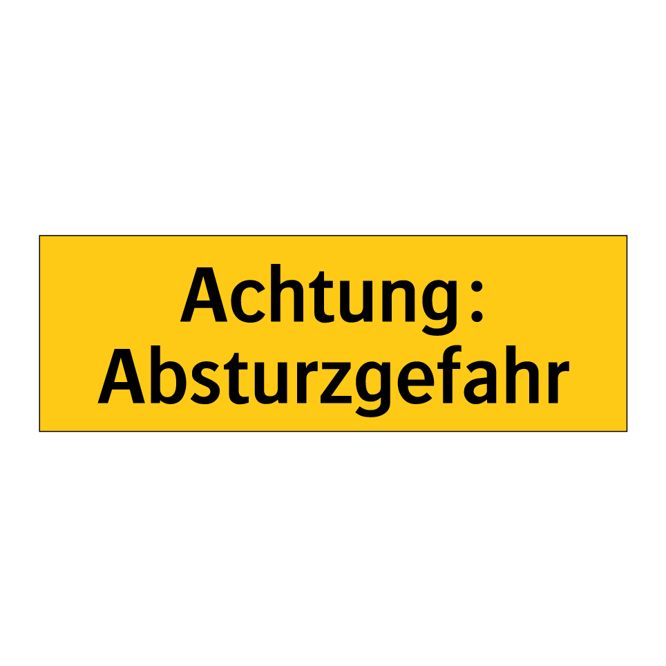 Achtung: Absturzgefahr