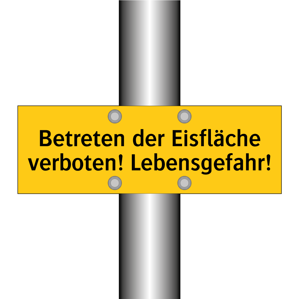 Betreten der Eisfläche verboten! Lebensgefahr!
