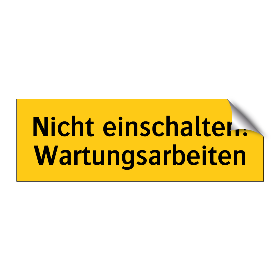 Nicht einschalten! Wartungsarbeiten