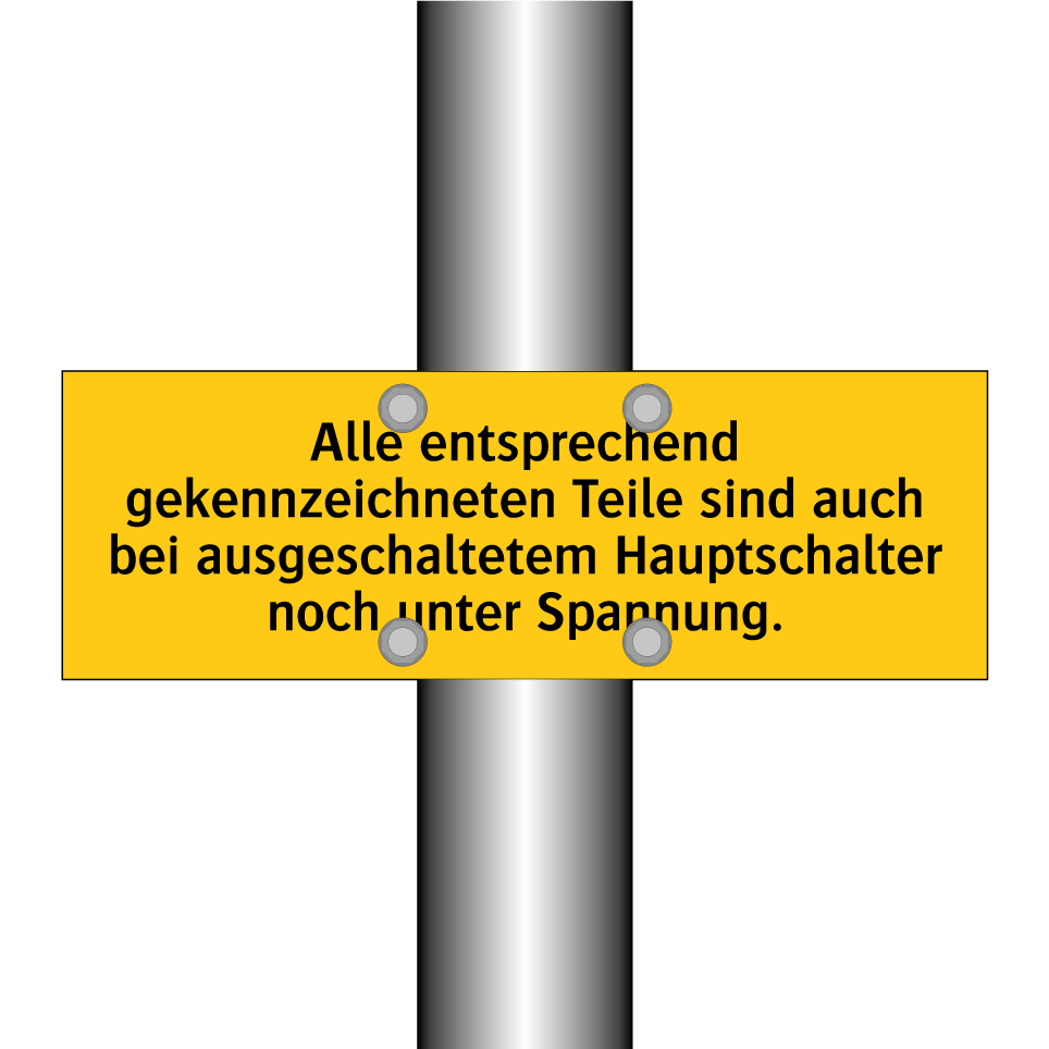 Alle entsprechend gekennzeichneten Teile sind auch bei ausgeschaltetem Hauptschalter noch unter Spannung.