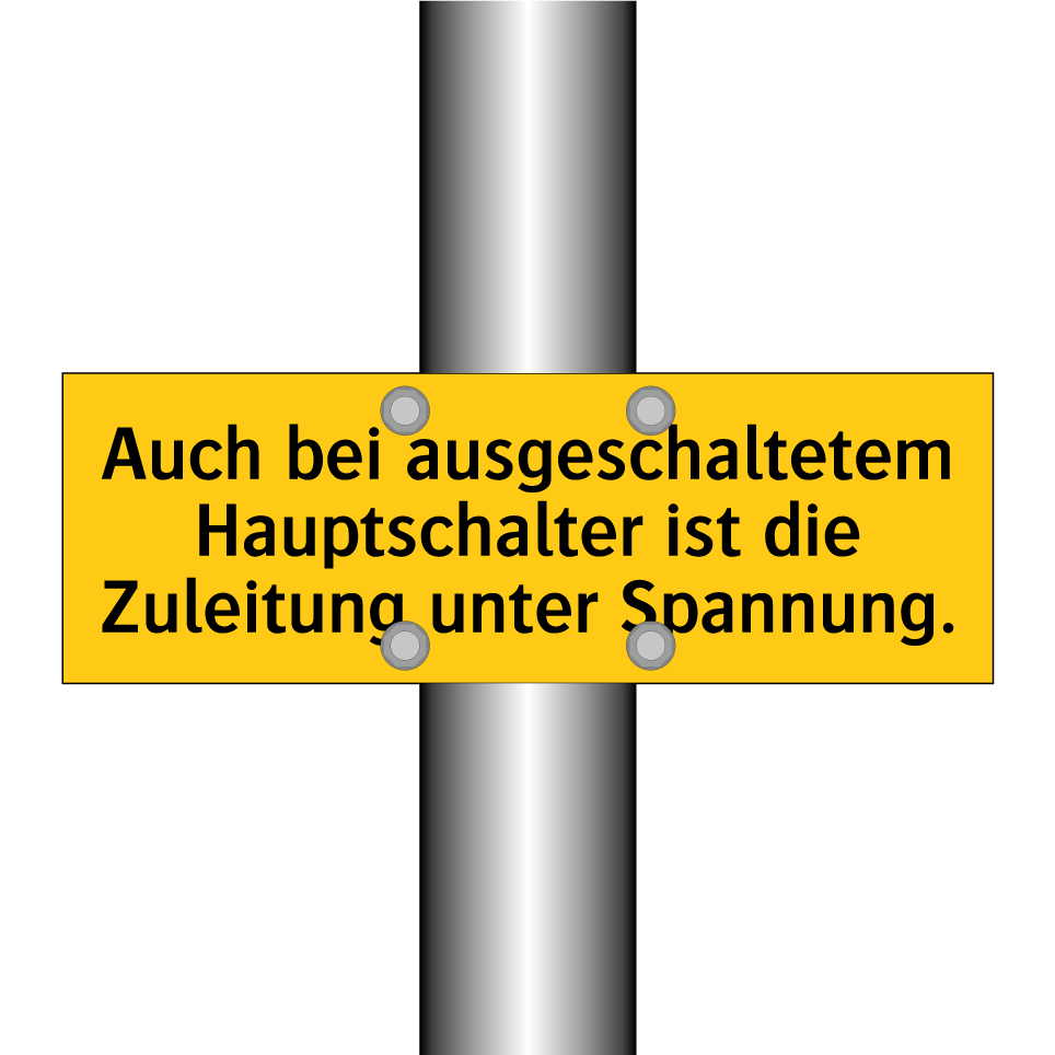 Auch bei ausgeschaltetem Hauptschalter ist die Zuleitung unter Spannung.
