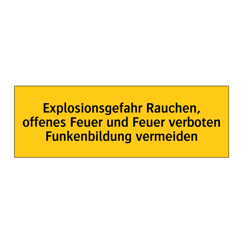 Explosionsgefahr Rauchen, offenes Feuer und Feuer verboten Funkenbildung vermeiden
