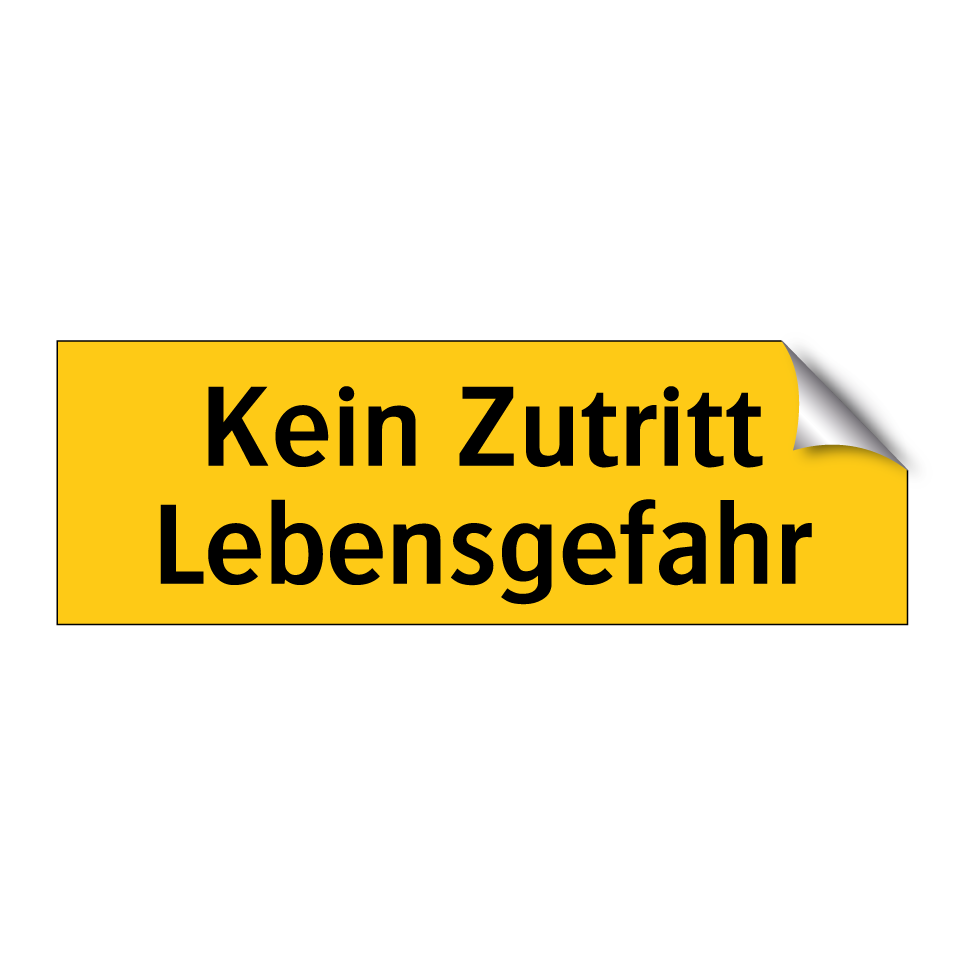 Kein Zutritt Lebensgefahr