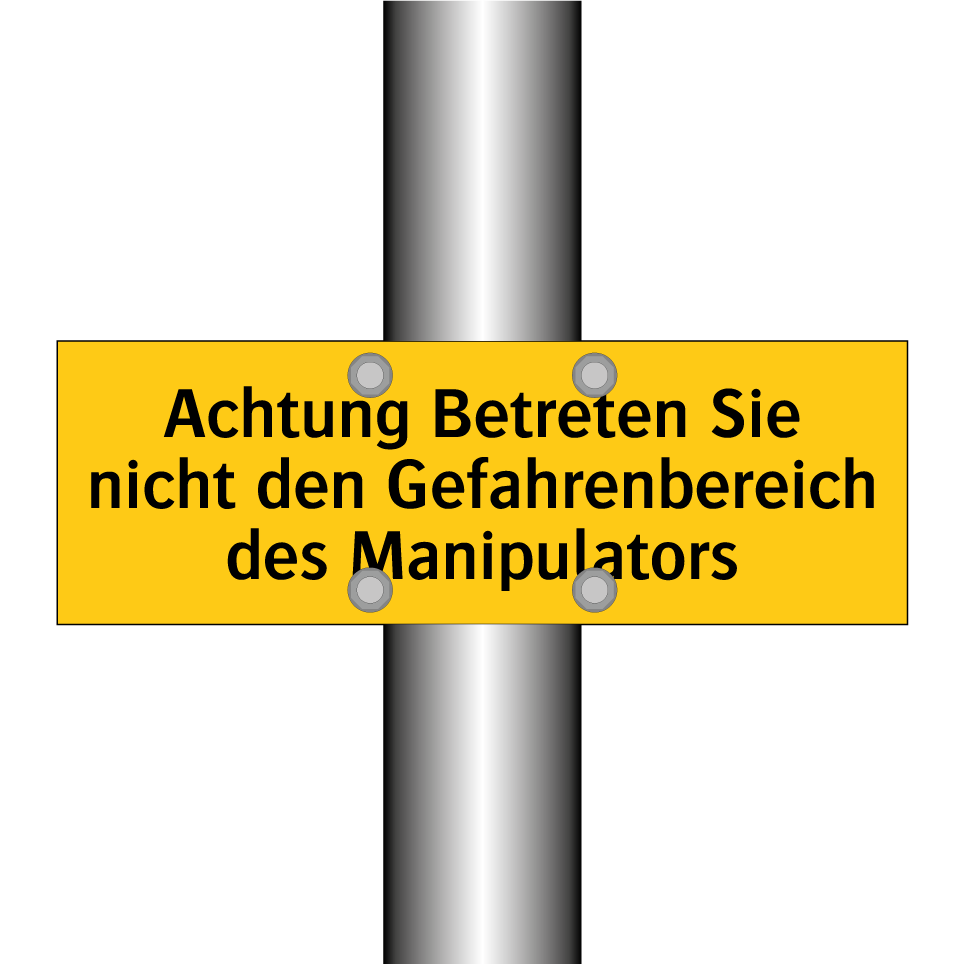 Achtung Betreten Sie nicht den Gefahrenbereich des Manipulators