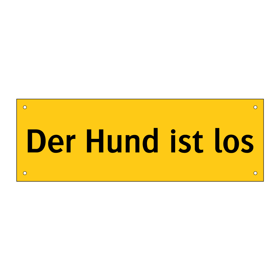 Der Hund ist los