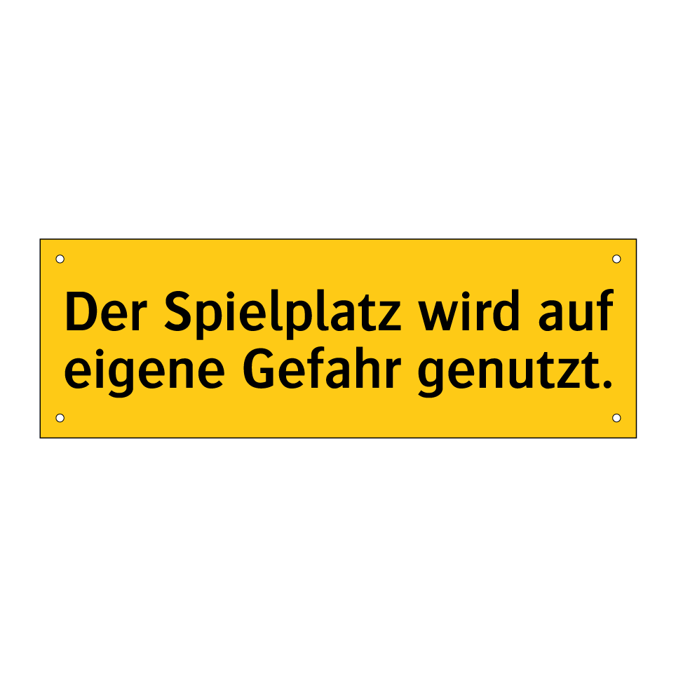 Der Spielplatz wird auf eigene Gefahr genutzt.