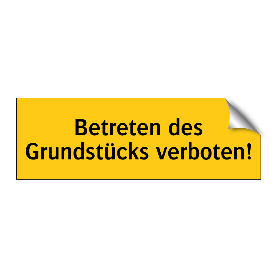 Betreten des Grundstücks verboten!