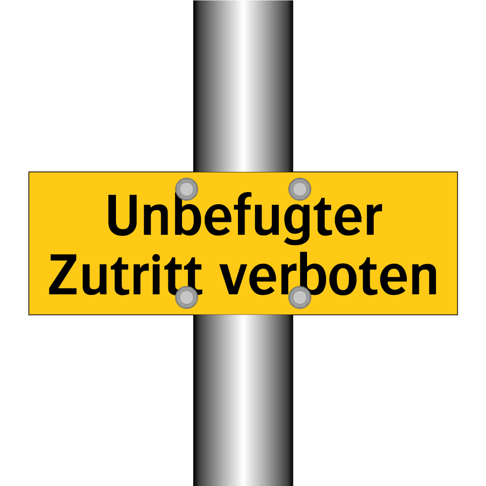 Unbefugter Zutritt verboten