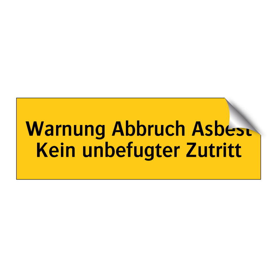 Warnung Abbruch Asbest Kein unbefugter Zutritt