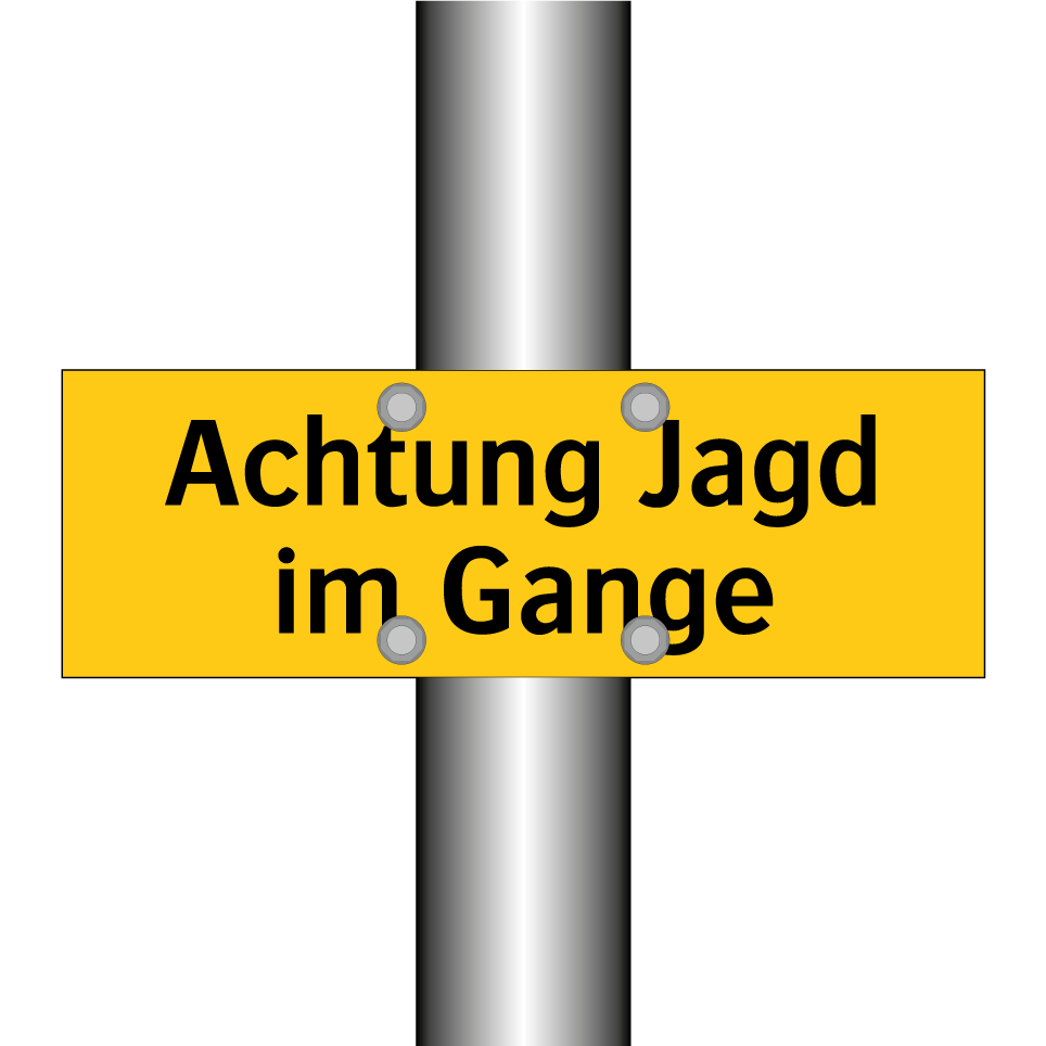 Achtung Jagd im Gange